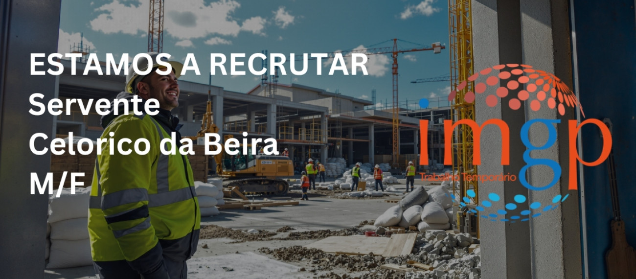 Servente (M/F) - Entrada Imediata — Celorico da Beira